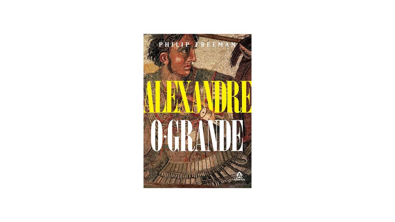Biografia de Alexandre o Grande: As 10 Melhores Opções para Conhecer o Rei do Mundo
