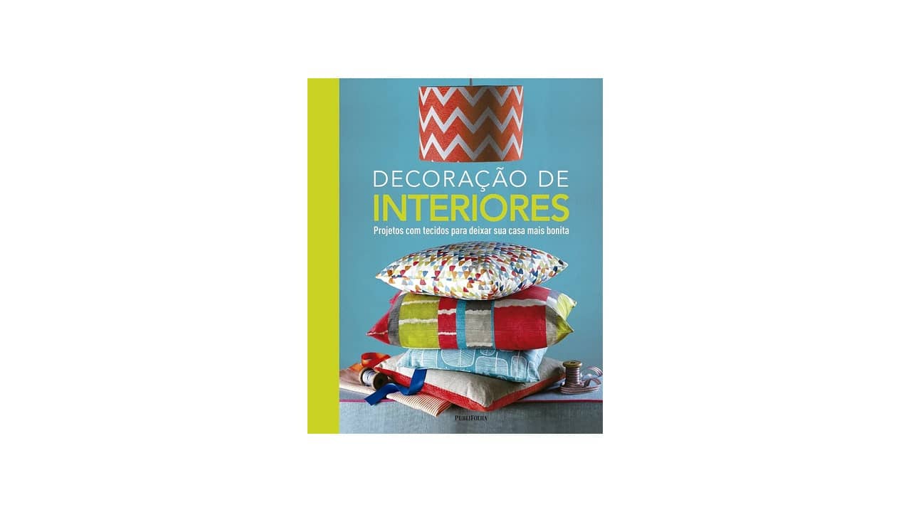 Decoração de Interiores: As 10 Melhores Opções para Seu Espaço