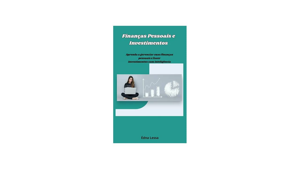 Ebook de Investimentos e Finanças Pessoais: A Escolha Certa para Seus Objetivos Financeiros