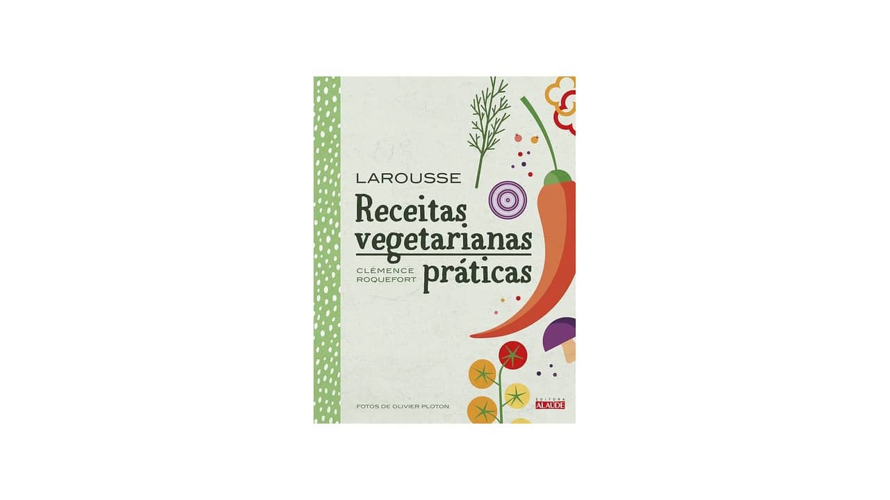 Livro de Receitas Veganas e Vegetarianas: As 15 Melhores Opções para Cozinhar em Casa